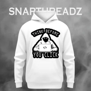 Think Before You Click – Cybersecurity Awareness Hoodie