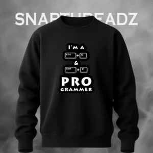"I'm a Ctrl+C Ctrl+V PROgrammer" Sweatshirt