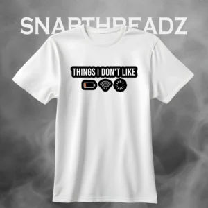 Things I don't like T-shirt