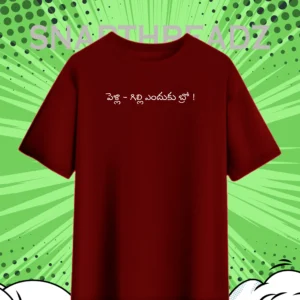 Pelli Gilli Enduku bro! Printed Oversized Tee